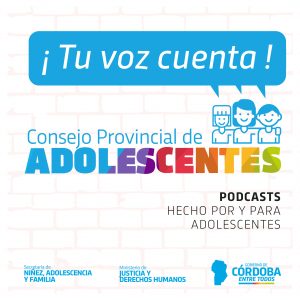 Lee más sobre el artículo El Consejo Provincial de Adolescentes lanza su ciclo de podcast «¡Tu voz cuenta!»